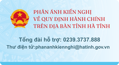 PHẢN ÁNH KIẾN NGHỊ VỀ QUY ĐỊNH HÀNH CHÍNH TRÊN ĐỊA BÀN TỈNH HÀ TĨNH